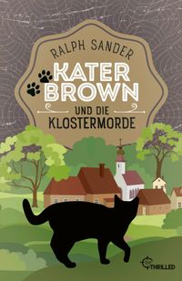 Kater Brown und die Klostermorde