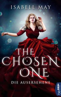 The Chosen One - Die Ausersehene
