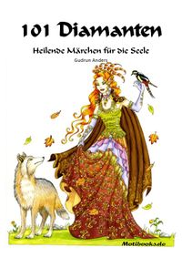 101 Diamanten - Heilende Märchen für die Seele