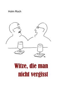 Witze, die man nicht vergisst