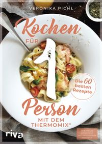 Kochen für 1 Person mit dem Thermomix®