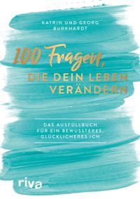 100 Fragen, die dein Leben verändern