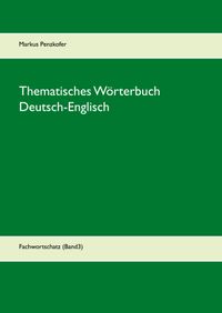 Thematisches Wörterbuch Deutsch-Englisch (3)
