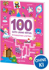 100 Gute-Laune-Rätsel - Prinzessinnen und Feen
