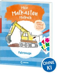Mein Malkasten-Malbuch - Fahrzeuge