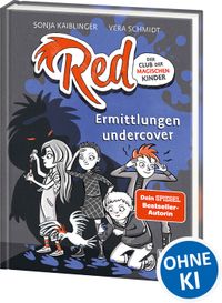 Red - Der Club der magischen Kinder (Band 2) - Ermittlungen undercover