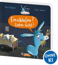 Der kleine Esel Liebernicht - Einschlafen? Lieber nicht!