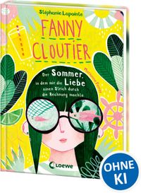 Fanny Cloutier (Band 3) - Der Sommer, in dem mir die Liebe einen Strich durch die Rechnung machte