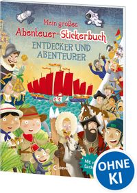 Mein großes Abenteuer-Stickerbuch - Entdecker und Abenteurer
