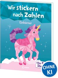 Wir stickern nach Zahlen - Einhörner