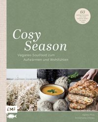 Cosy Season – Veganes Soulfood zum Aufwärmen und Wohlfühlen