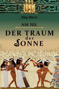 Am Nil / Am Nil 1 - Der Traum der Sonne