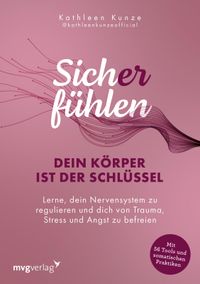 Sich(er) fühlen: Dein Körper ist der Schlüssel