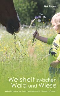 Weisheit zwischen Wald und Wiese