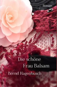 Die schöne Frau Balsam