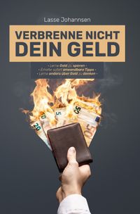 Verbrenne nicht Dein Geld