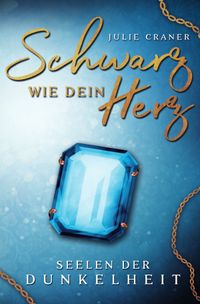 Seelen der Dunkelheit / Schwarz wie dein Herz
