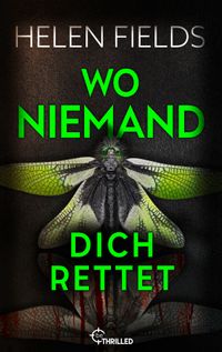 Wo niemand dich rettet