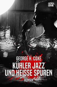 KÜHLER JAZZ UND HEISSE SPUREN