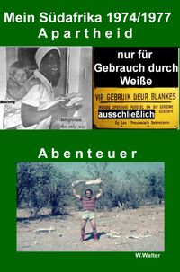 Mein Südafrika 1974 bis 1977