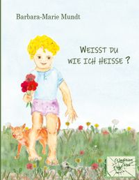Weißt du wie ich heiße?