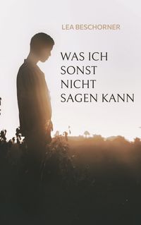 Was ich sonst nicht sagen kann