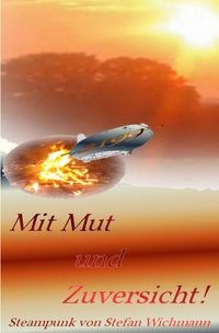 Mit Mut und Zuversicht