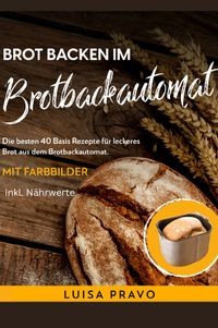 Brot backen im BROTBACKAUTOMAT
