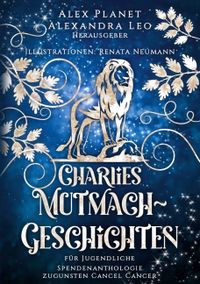 Charlies Mutmach-Geschichten