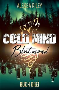 Cold Mind / Cold Mind - Blutmond