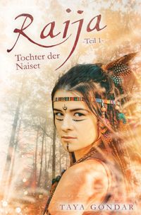 Kyra-Saga / Raija - Tochter der Naiset, Teil 1