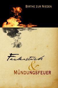 Federstrich & Mündungsfeuer