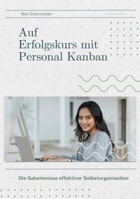 Auf Erfolgskurs mit Personal Kanban