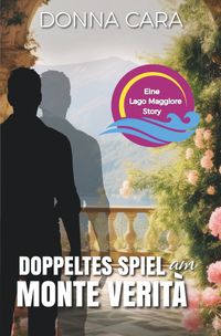 Doppeltes Spiel am Monte Verità