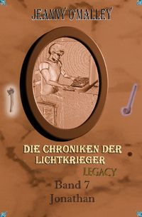 Die Chroniken der Lichtkrieger / Die Chroniken der Lichtkrieger Legacy