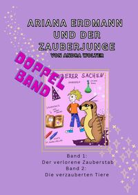 Ariana Erdmann und der Zauberjunge: Doppelband