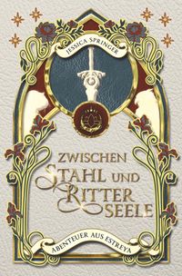 Zwischen Stahl und Ritterseele