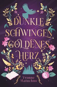 Dunkle Schwingen, Goldenes Herz