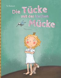 Die Tücke mit der frechen Mücke