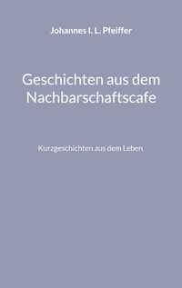 Geschichten aus dem Nachbarschaftscafe