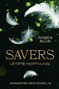 Akademie der Engel / Savers - Letzte Hoffnung