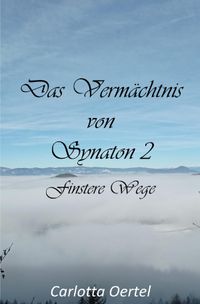 Das Vermächtnis von Synaton / Das Vermächtnis von Synaton II