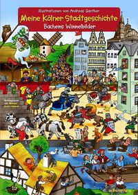 Meine Kölner Stadtgeschichte - Mit Illustrationen von Andreas Ganther