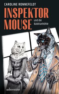 Inspektor Mouse und die Baldrianhöhle