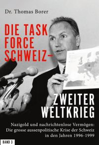 Die Task Force Schweiz - Zweiter Weltkrieg - Band 3