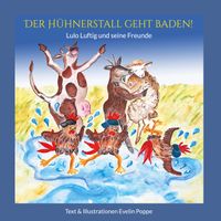Der Hühnerstall geht baden!