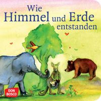 Wie Himmel und Erde entstanden. Die Schöpfungsgeschichte. Mini-Bilderbuch.