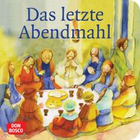 Das letzte Abendmahl. Mini-Bilderbuch.