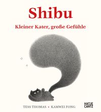 Shibu. Kleiner Kater, große Gefühle