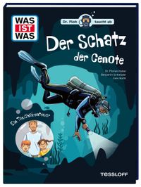 WAS IST WAS. Dr. Floh taucht ab. Der Schatz der Cenote. Ein Tauchabenteuer